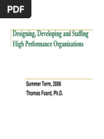 Designing, Developing and Staffing High Performance Organizations