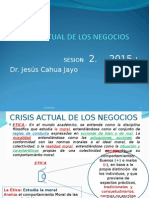 Etica y Deontología Sesión 2 - 2015 Crisis Actual de Los Negocios.