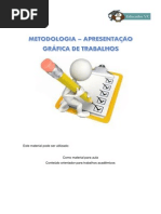 Apresentação Gráfica de Trabalhos - Metodologia
