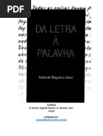 Da Letra à Palavra - Abelardo Nogueira Junior