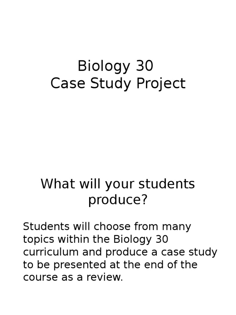 Biology 30 Case Study Project Report PDF Case Study Biology