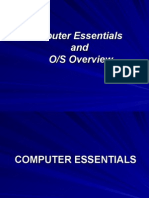 Computer Essentials and O/S Overview