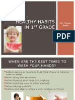 Healthy Habits IN1 Grade: By: Diane Dean