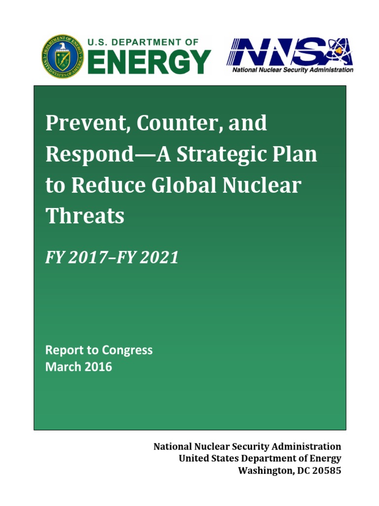 Prevent, Counter, and Respond-A Strategic Plan To Reduce Global Nuclear ...