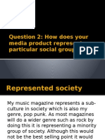 Question 2: How Does Your Media Product Represent Particular Social Groups?