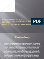 Evaluation Question 6 What Have You Learnt About Technologies From The Process of Construction This Product?