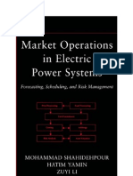 MarketOperationsinElectricPowerSystems ForecastingSchedulingandRiskManagementbyMohammadShahidehpourHatimYaminandZuyiLi2002.PDF
