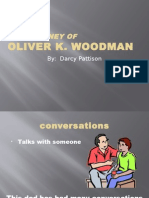The Journey of Oliver K Woodman