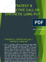 Strategy 8 Protective Call or Synthetic Long Put: Name: - Anand Bhushan