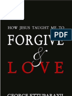 How Jesus Taught Me To Forgive and Love