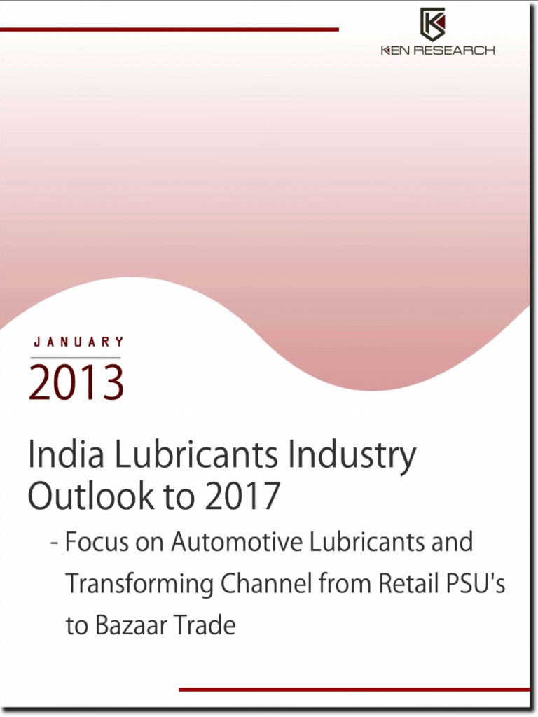 India Lubricants Industry Outlook To 2017 Sample Report PDF PDF