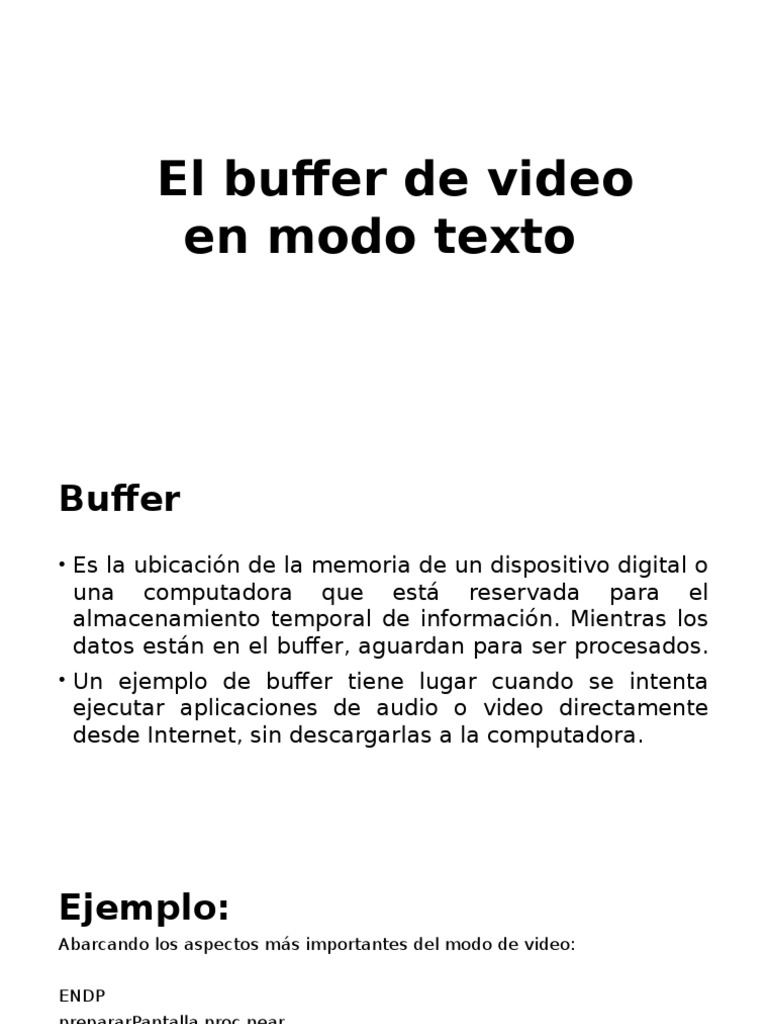 4.1 El Buffer de Video en Modo Texto