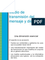 Medio de Transmisión Del Mensaje y Discurso