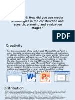 Question 4: How Did You Use Media Technologies in The Construction and Research, Planning and Evaluation Stages?