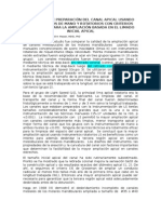 La Calidad de Preparación Del Canal Apical Usando Instrumentos de Mano y Rotatorios Con Criterios Específicos Para La Ampliación Basada en El Limado Inicial Apical