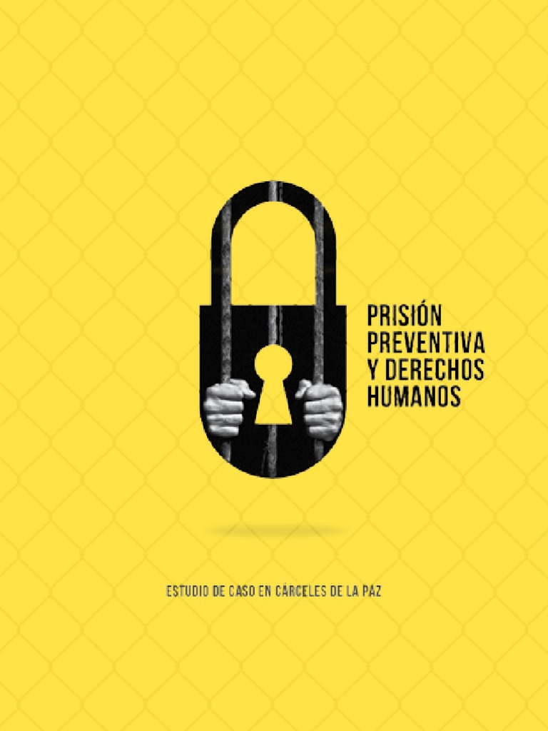 Prisión Preventiva y Derechos Humanos - Estudio de Caso en Cárceles de ...