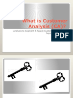 What Is Customer Analysis (CA) ?: Analysis To Segment & Target Customers Effectively! September 22, 2014