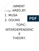 Assignment Prepared, By. 1. Musa 2. Ogung Topic: Interdependenc E Theory