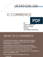 A Presentation On E-Commerce: BY: Asine Amon Soy Rahul Kumar Rishav Suchismita Shaurya