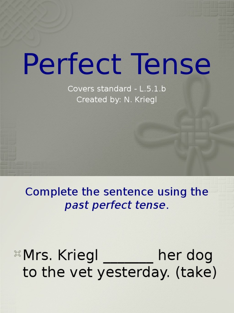 Perfect Tense Sentence Exercises | PDF | Language Arts & Discipline ...