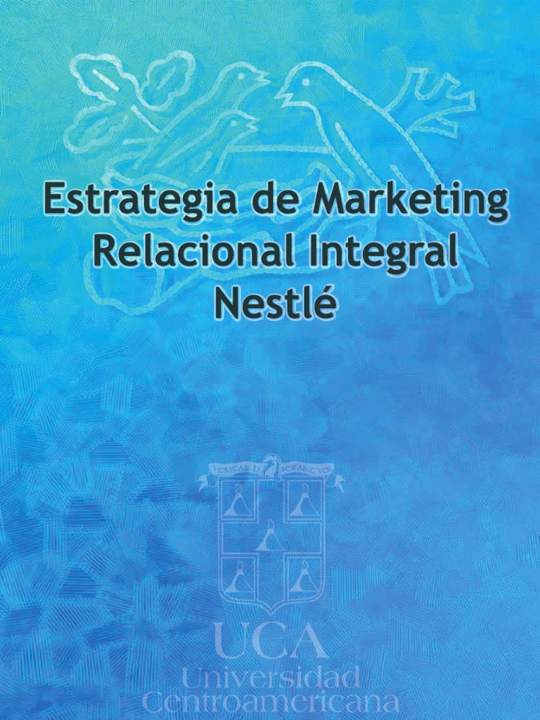 Estrategia de Marketing Relacional Nestlé | PDF | Hacerse un nido ...