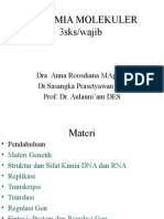 Biokimia Molekuler 3Sks/Wajib: Dra Anna Roosdiana Mappsc DR - Sasangka Prasetyawan Ms Prof. Dr. Aulanni'Am Des