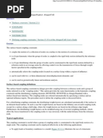 "Surfaces: Overview," Section 2.3.1 Coupling Kinematic Distributing "Defining Coupling Constraints," Section 15.15.4 of The Abaqus/CAE User's Guide