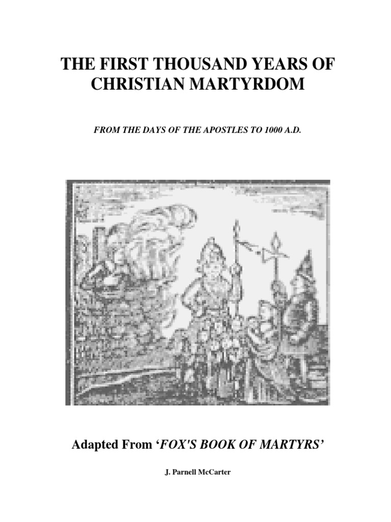 The First Thousand Years of Christian Martyrdom: Adapted From FOX'S ...