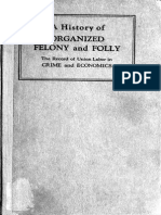 A History of Organized Felony and Folly, The Record of Union Labor in Crime and Economics (1923)