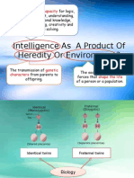 Intelligence as a Product of Heredity or Environment