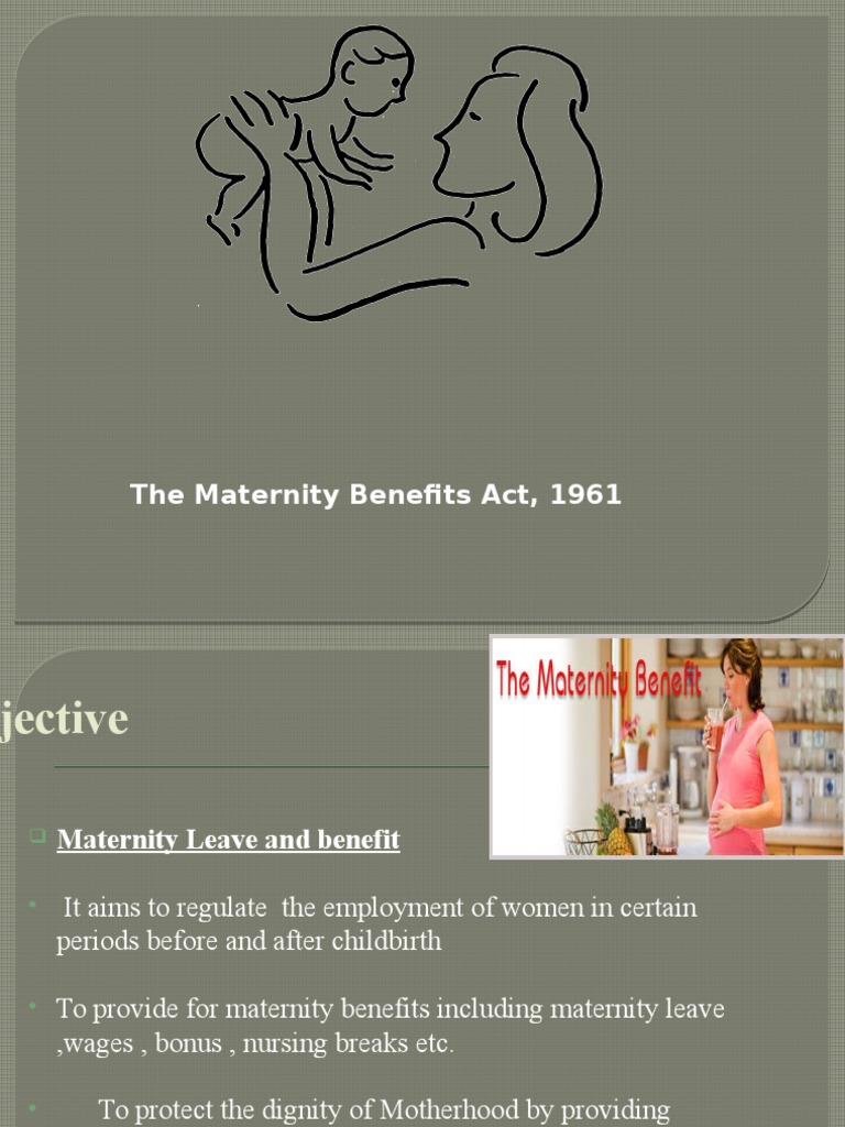 The Maternity Benefits Act, 1961 Mother Parental Leave