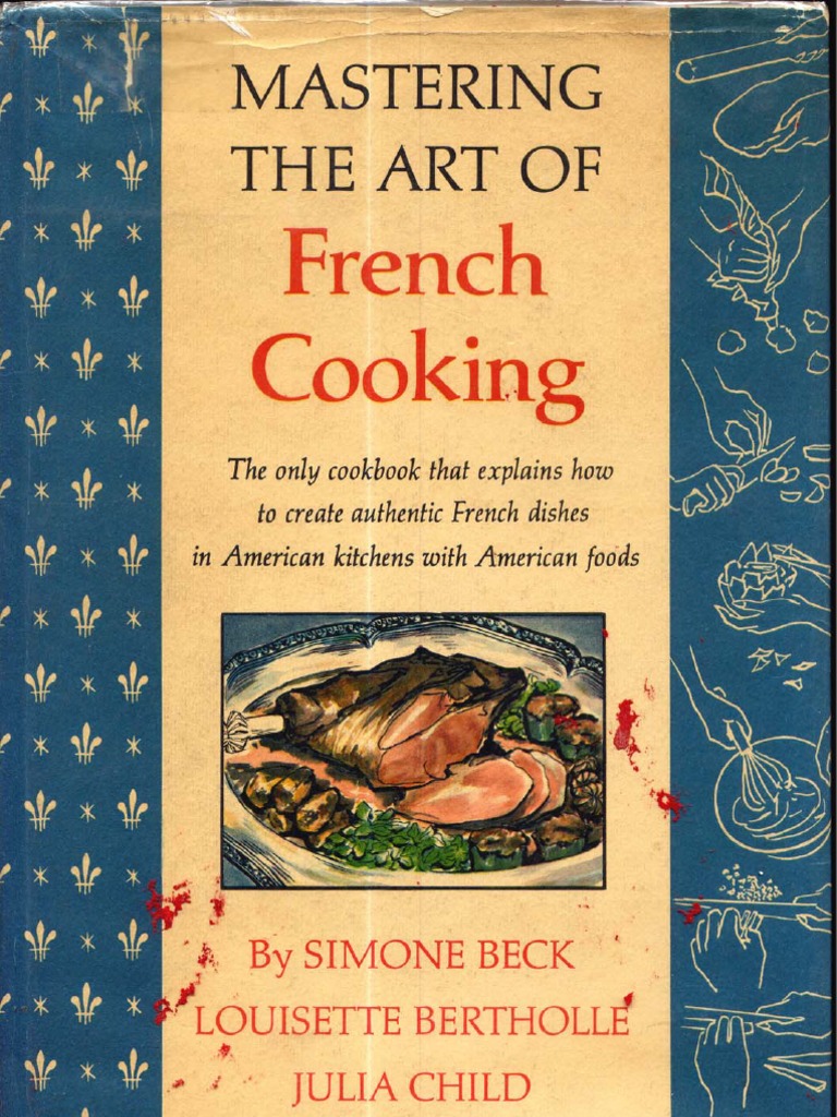 Julia Child - Mastering The Art of French Cooking | PDF