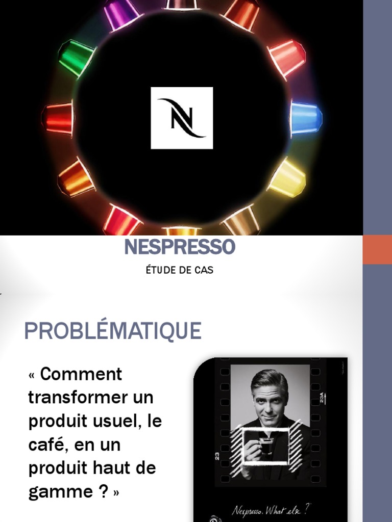 Nespresso : Stratégies de Luxe et Fidélisation | PDF | Se nicher ...