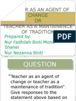 Teacher as an Agent of Change or Maintainer of Tradition