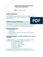 One Computer, One Projector Lesson Plan Great American Heroes Name: Date(s) of Lesson: Grade: Content Standards