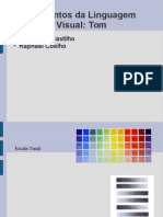 Elementos Da Linguagem Visual: Tom: William de Castilho Raphael Coelho