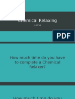 Chemical Relaxing
