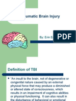 Traumatic Brain Injury: By: Erin Engnell