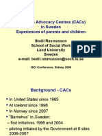 Children'S Advocacy Centres (Cacs) in Sweden Experiences of Parents and Children