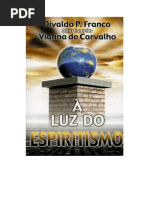 À Luz Do Espíritismo (Psicografia Divaldo Pereira Franco - Espírito Vianna de Carvalho)