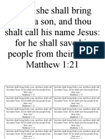 "And She Shall Bring Forth A Son, and Thou Shalt Call His Name Jesus: For He Shall Save His People From Their Sins." Matthew 1:21