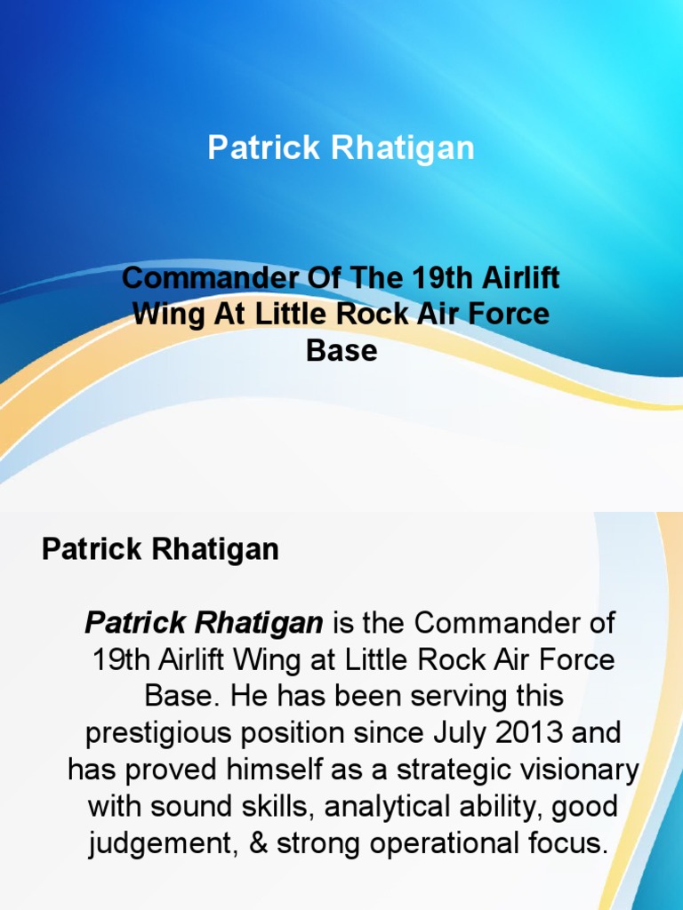 Patrick Rhatigan: 19th Airlift Wing Commander | PDF | Politics