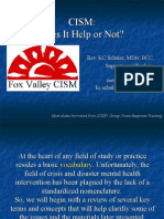 Cism: Does It Help or Not?