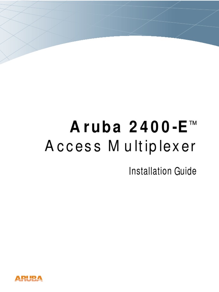 Aruba 2400-E: Access Multiplexer | PDF | Command Line Interface ...