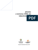 Jelentés A Turizmus 2006. Évi Teljesítményérõl: Központi Statisztikai Hivatal, 2007