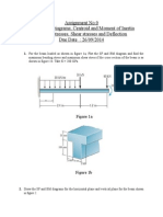 Assignment No 0 SF and BM Diagrams, Centroid and Moment of Inertia Bending Stresses, Shear Stresses and Deflection Due Date: 26/09/2014