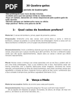 30 Quebra-gelos