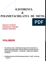 Polistiren + Polimetacrilatul de Metil