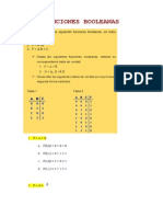 Funciones Booleanas: 1. F A + B A. F (0,0) 0 + 0 0 B. F (0,1) 0 + 1 1 C. F (1,0) 1 + 0 1 D. F (1,1) 1 + 1 1