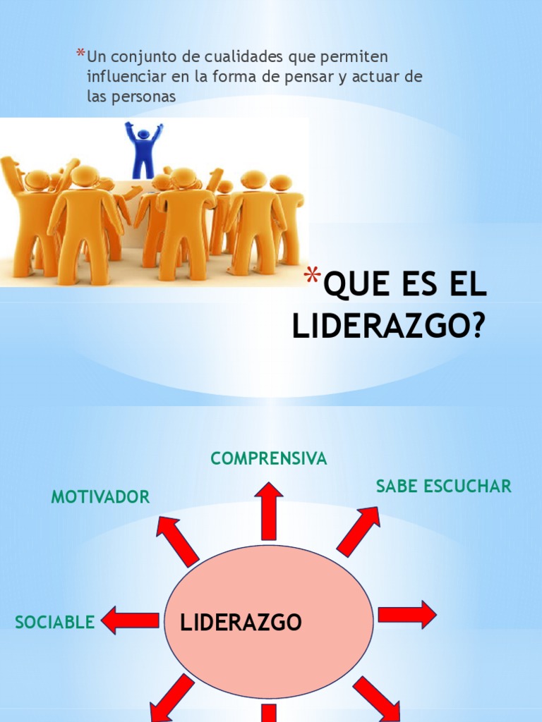 Que Es El Liderazgo?: Un conjunto de cualidades que permiten ...
